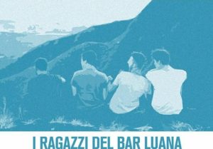 Premio Firenze, segnalazione per “I ragazzi del Bar Luana”