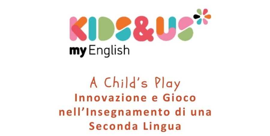 “A Child’s Play” innovazione pedagogia nell’uso di una seconda lingua