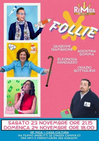 “Follie”, la commedia di Orazio Bottiglieri al Re Mida – Casa Cultura